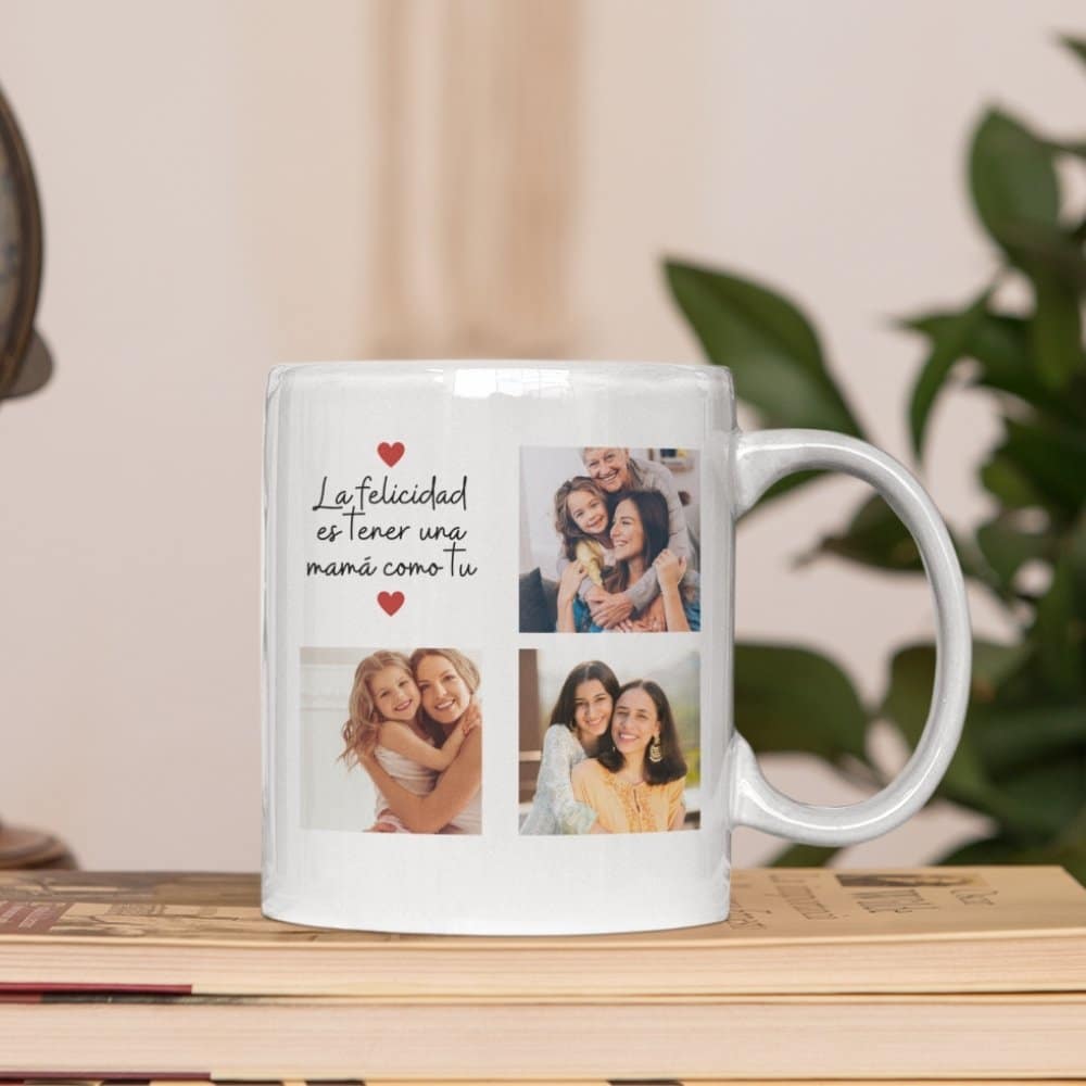 LA FELICIDAD ES TENER UNA MAMA COMO TU